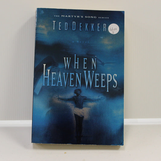 WHEN HEAVEN WEEPS