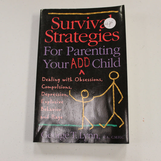 SURVIVAL STRATEGIES FOR PARENTING YOUR ADD CHILD