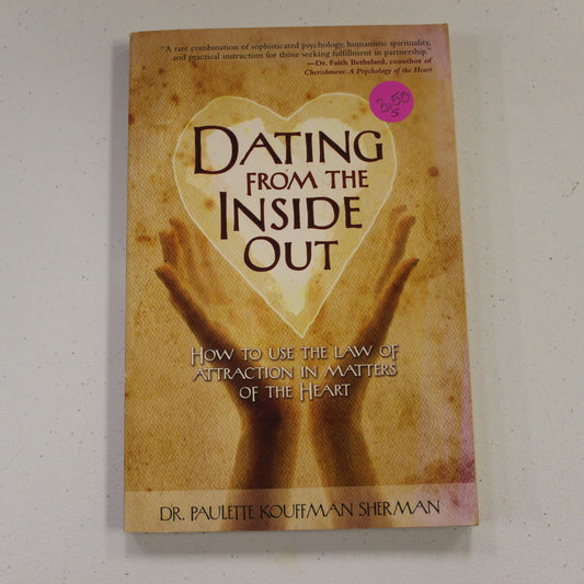 DATING FROM THE INSIDE OUT