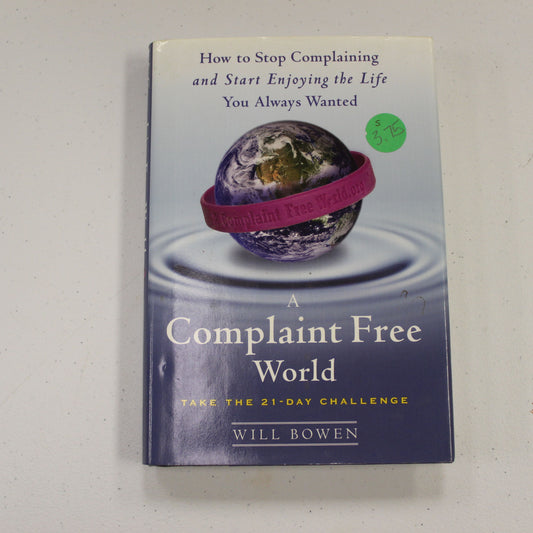 A COMPLAINT FREE WORLD