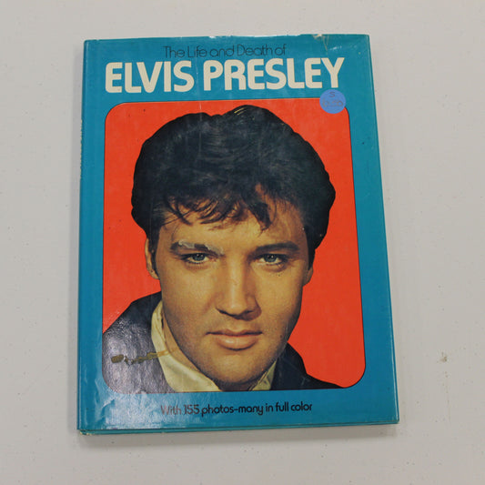 THE LIFE AND DEATH OF ELVIS PRESLEY