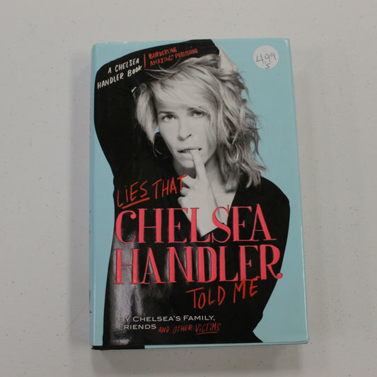 LIES THAT CHELSEA HANDLER TOLD ME