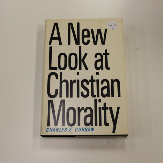 A NEW LOOK AT CHRISTIAN MORALITY