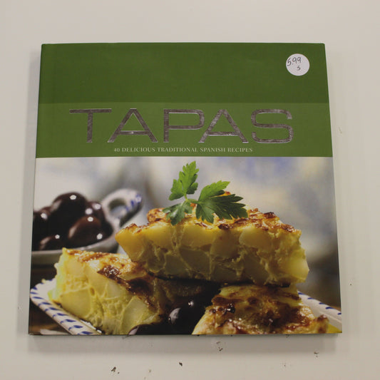 TAPAS 40 DELICIOUS TRADITIONAL SPANISH RECIPES