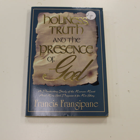 HOLINESS TRUTH AND THE PRESENCE OF GOD