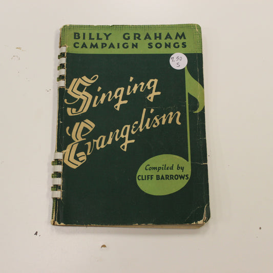 BILLY GRAHAM CAMPAIGN SONGS: SINGING EVANGELISM