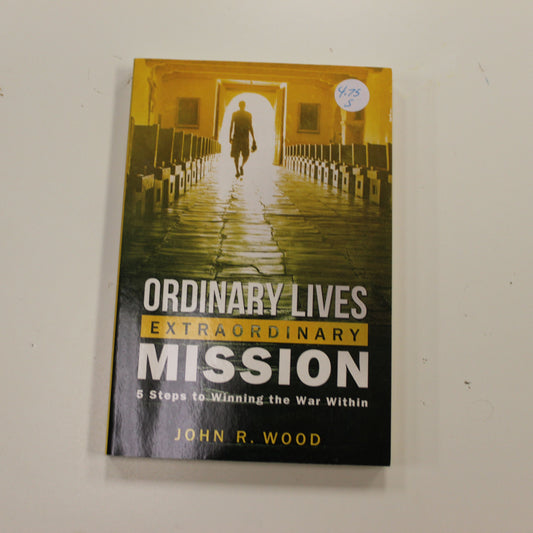 ORDINARY LIVES EXTRAORDINARY MISSION