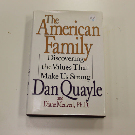 THE AMERICAN FAMILY DISCOVERING THE VALUES THAT MAKE US STRONG