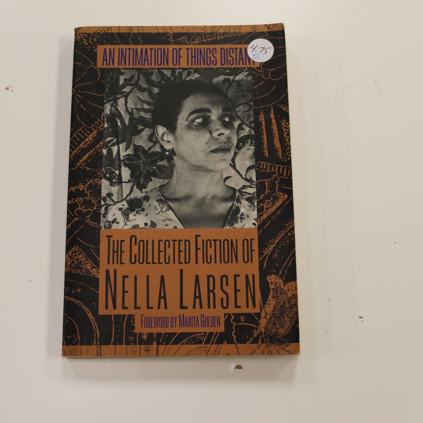 AN INTIMATION OF THINGS DISTANT: THE COLLECTED FICTION OF NELLA LARSEN