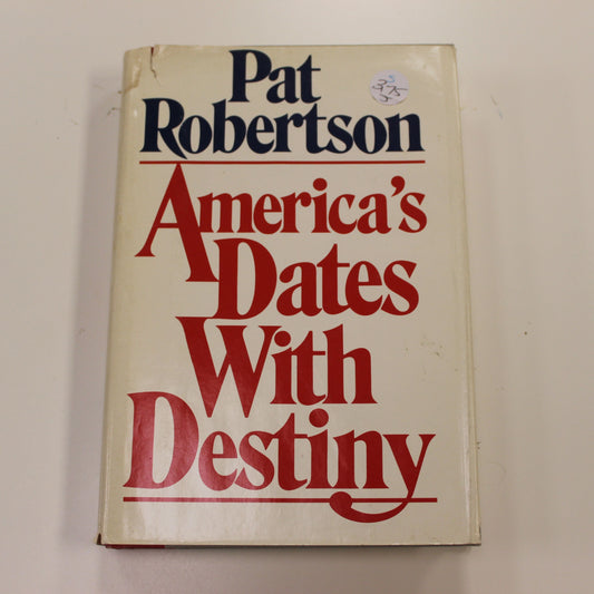 AMERICA'S DATES WITH DESTINY