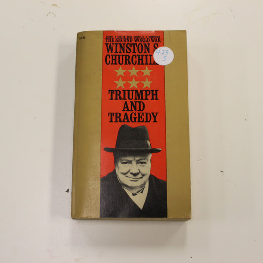 THE SECOND WORLD WAR WINSTON CHURCHILL: TRIUMPH AND TRAGEDY