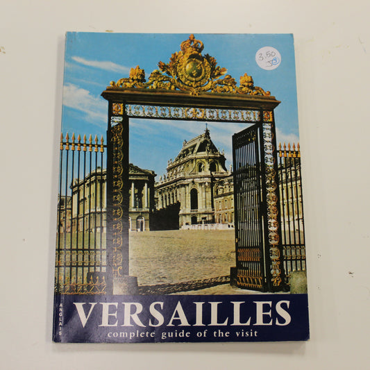 VERSAILLES COMPLETE GUIDE OF THE VISIT