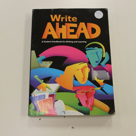 WRITE AHEAD: A STUDENT HANDBOOK FOR WRITING AND LEARNING