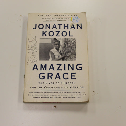 AMAZING GRACE: THE LIVES OF CHILDREN AND THE CONSCIENCE OF A NATION