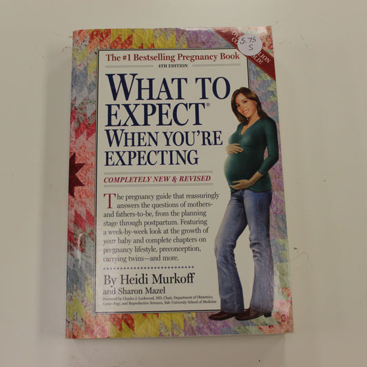 WHAT TO EXPECT: WHEN YOU'RE EXPECTING 4TH EDITION