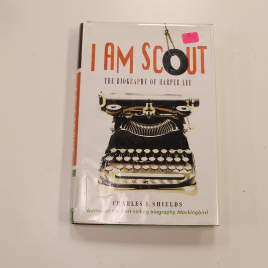 I AM SCOUT THE BIOGRAPHY OF HARPER LEE