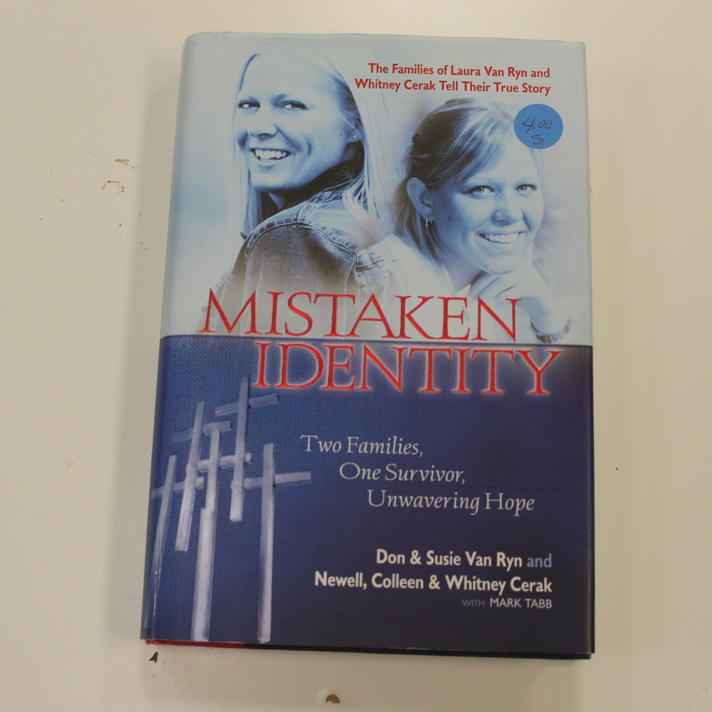 MISTAKEN IDENTITY TWO FAMILIES, ONE SURVIVOR, UNWAVERING HOPE