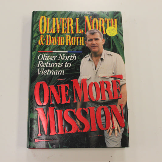 OLIVER NORTH RETURNS TO VIETNAM ONE MORE MISSION