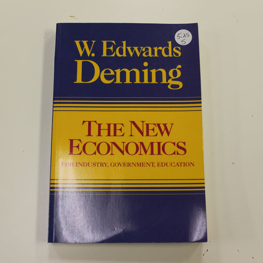 THE NEW ECONOMICS FOR INDUSTRY, GOVERNMENT, EDUCATION