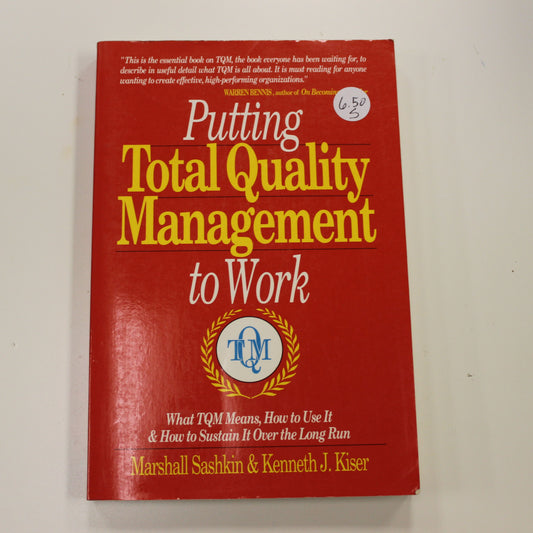 PUTTING TOTAL QUALITY MANAGEMENT TO WORK