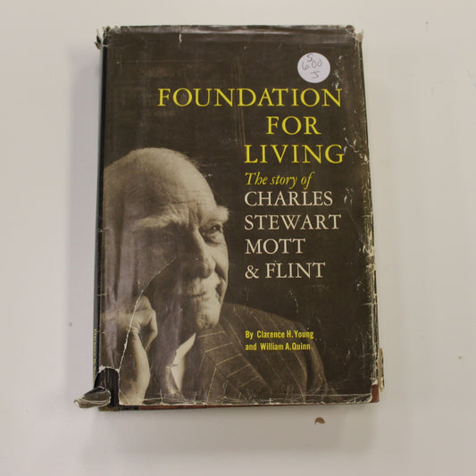 FOUNDATION FOR LIVING THE STORY OF CHARLES STEWART MOTT & FLINT