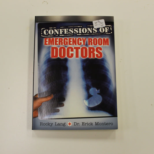 CONFESSIONS OF EMERGENCY ROOM DOCTORS