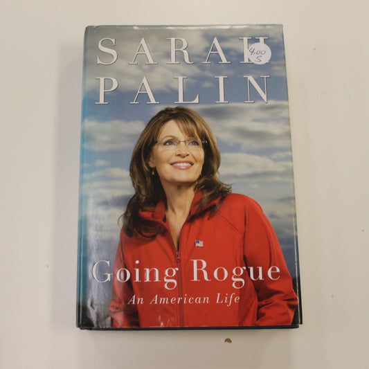 GOING ROGUE AN AMERICAN LIFE