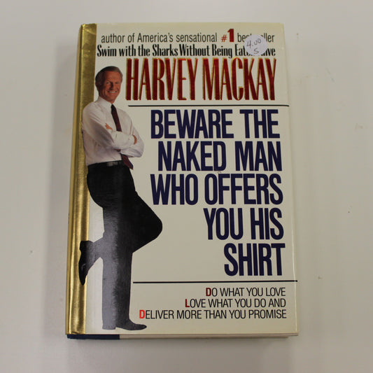 BEWARE THE NAKED MAN WHO OFFERS YOU HIS SHIRT