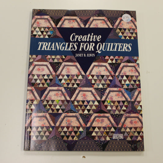 CREATIVE TRIANGLES FOR QUILTERS