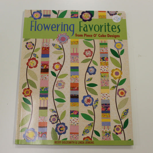 FLOWERING FAVORITES FROM PIECE O'CAKE DESIGNS