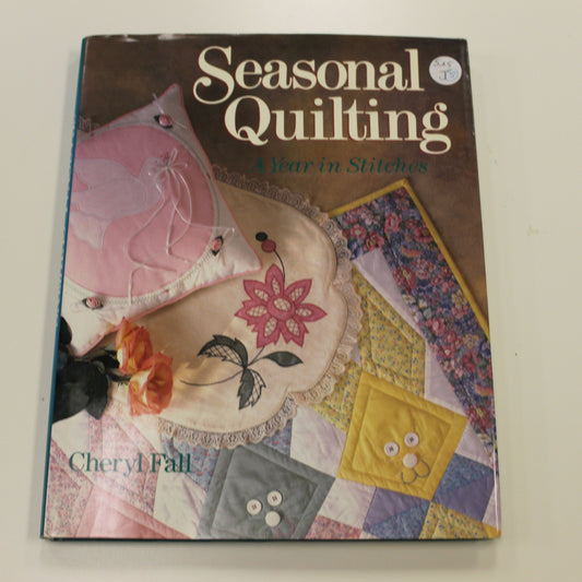 SEASONAL QUILTING A YEAR IN STITCHES