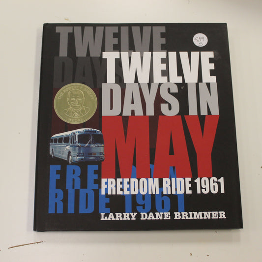 TWELVE DAYS IN MAY FREEDOM RIDE 1961