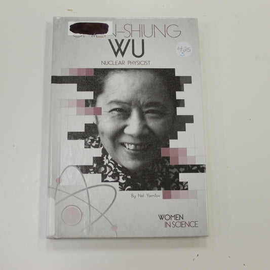 CHIEN-SHIUNG WU: NUCLEAR PHYSICIST