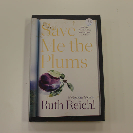 SAVE ME THE PLUMS A GOURMET MEMOIR