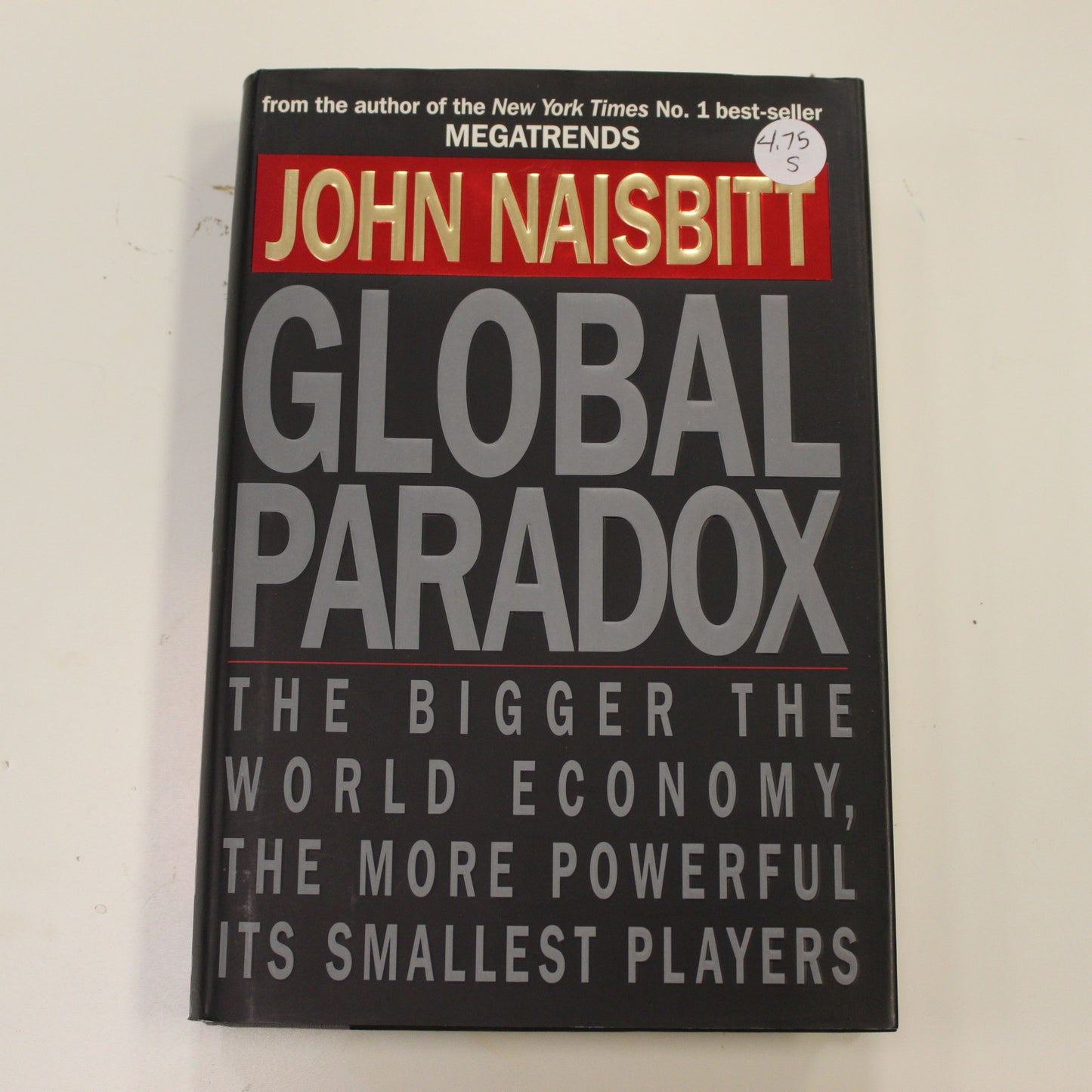 GLOBAL PARADOX THE BIGGER THE WORLD ECONOMY, THE MORE POWERFUL ITS SMALLEST PLAYERS