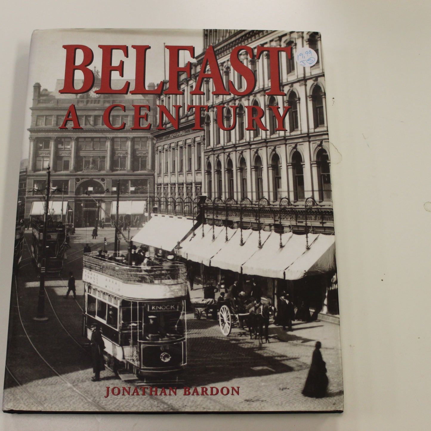 BELFAST A CENTURY