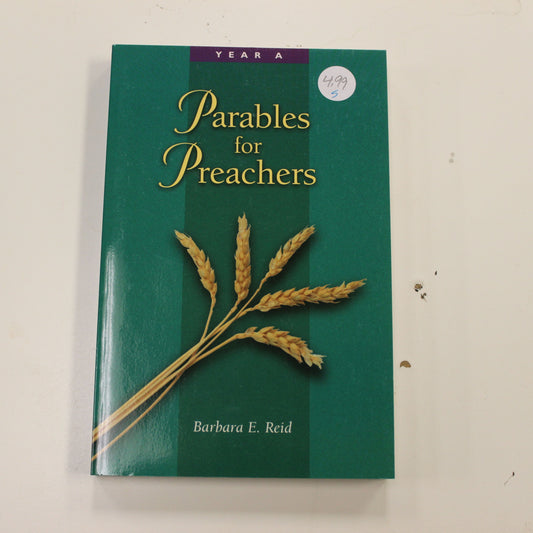 PARABLES FOR PREACHERS - YEAR A