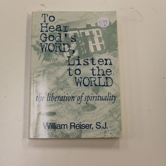 TO HEAR GOD'S WORD, LISTEN TO THE WORLD