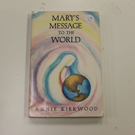 MARY'S MESSAGE TO THE WORLD