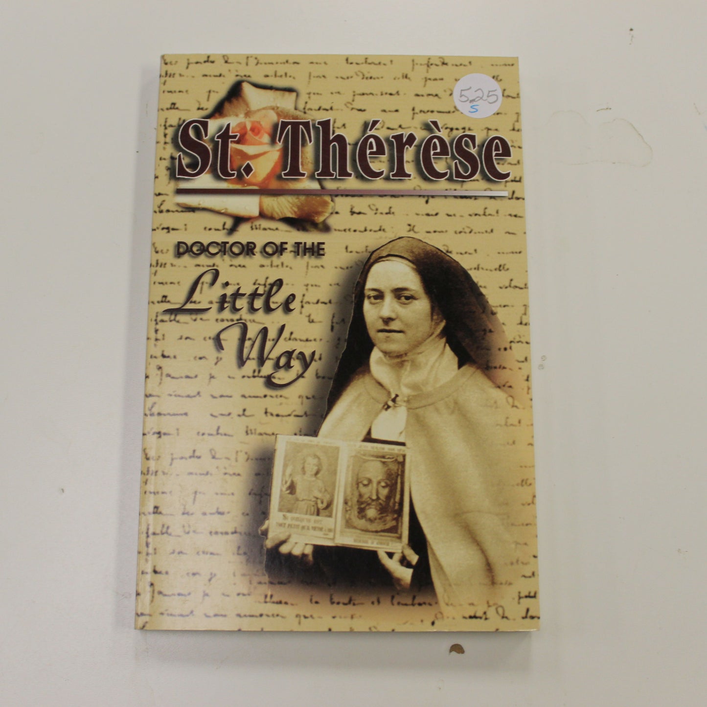 ST. THERESE: DOCTOR OF THE LITTLE WAY