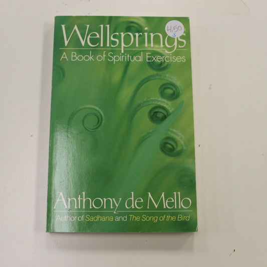 WELLSPRINGS: A BOOK OF SPIRITUAL EXERCISES