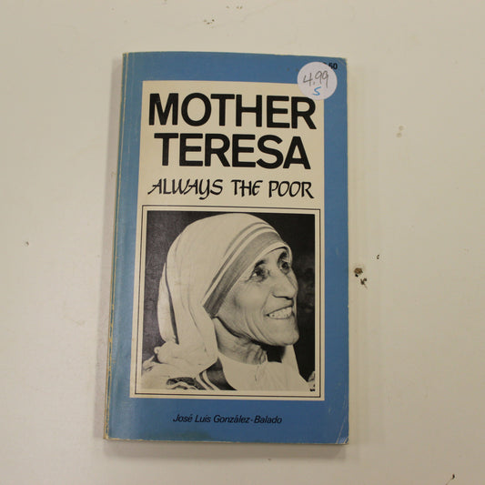 MOTHER TERESA ALWAYS THE POOR