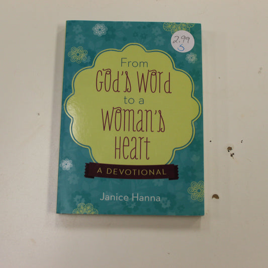 FROM GOD'S WORD TO A WOMAN'S HEART A DEVOTIONAL