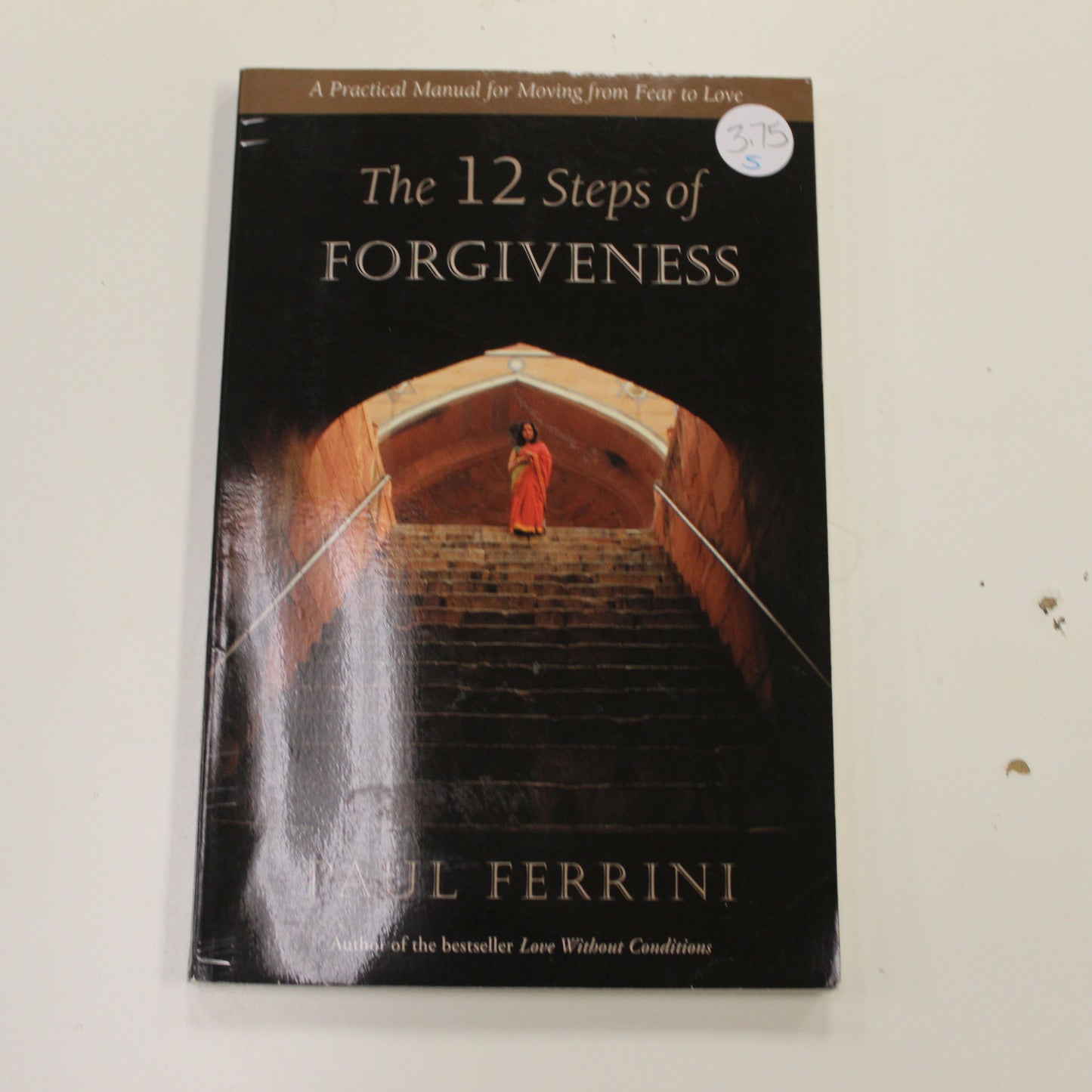 THE 12 STEPS OF FORGIVENESS