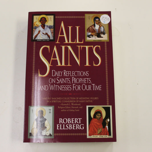 ALL SAINTS: DAILY REFLECTIONS ON SAINTS, PROPHETS, AND WITNESSES FOR OUR TIME