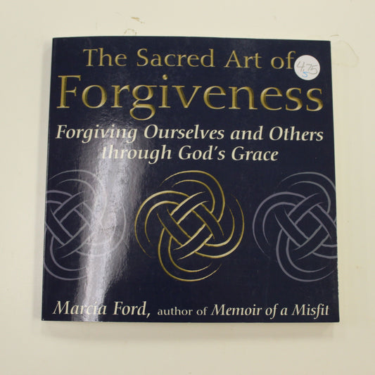 THE SACRED ART  OF FORGIVENESS