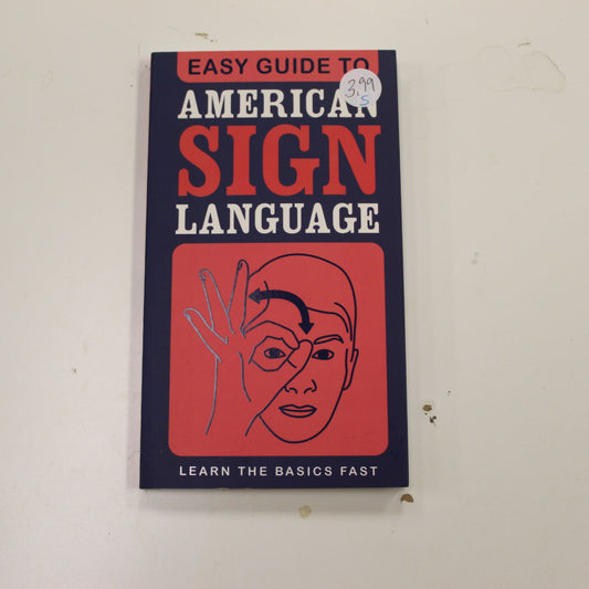 EASY GUIDE TO AMERICAN SIGN LANGUAGE