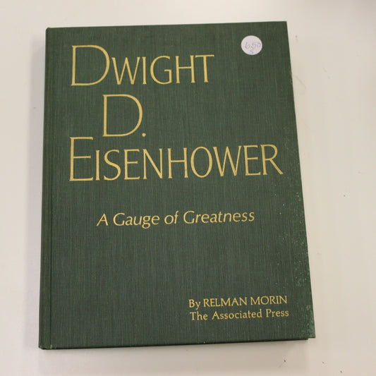 DWIGHT D. EISENHOWER A GAUGE OF GREATNESS