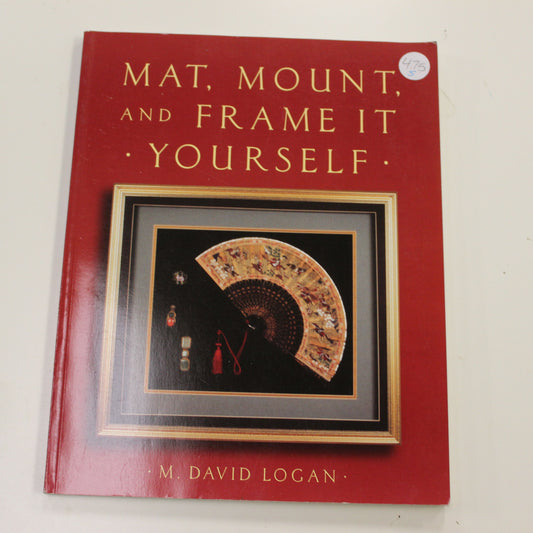 MAT, MOUNT, AND FRAME IT YOURSELF