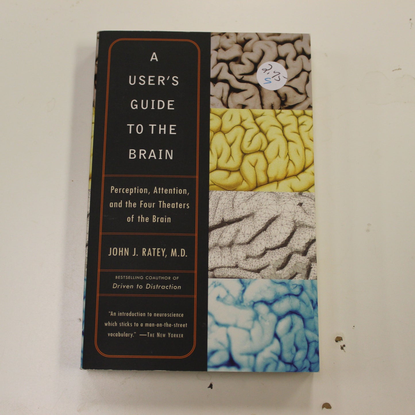 A USER'S GUIDE TO THE BRAIN